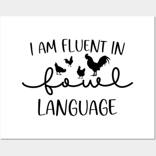 I’m Fluent In Fowl Language Chicken Owner Funny Chicken Lady Posters and Art
